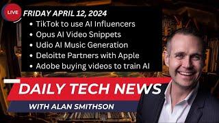 APRIL 12, 2024 - Daily Technology News with Alan Smithson