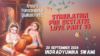 Stimulation for Ecstatic Love Part 95 - Krsna’s Transcendental Qualities Part 2