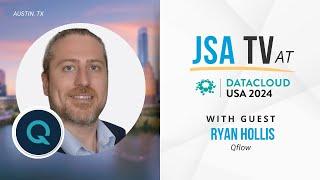 Qflow's Ryan Hollis | Datacloud USA 2024