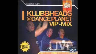 Klubbheads -  Dance planet VIP-mix Live volume 12 (4) (2004)