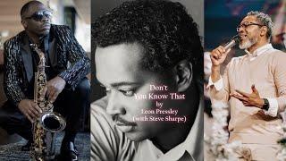 Leon Pressley - Don't You Know That (with Steve Sharpe)