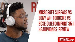 Microsoft Surface Headphones VS Sony WH-1000XM3 VS Bose QuietComfort 35 II – RTINGS.com