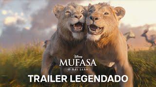 Mufasa: O Rei Leão | Trailer  2 Oficial Legendado