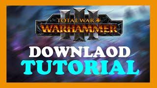 Total War: Warhammer 3 - Download - TUTORIAL | 2022