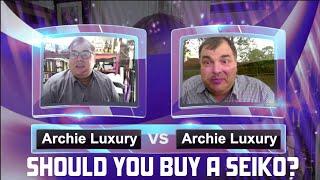 Archie Luxury vs. Archie Luxury - Should you buy a Seiko?