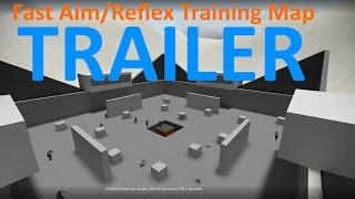 Fast Aim/Reflex Training Map~Official Trailer