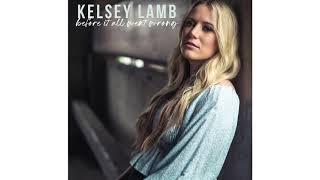 Kelsey Lamb - "Before It All Went Wrong" Audio