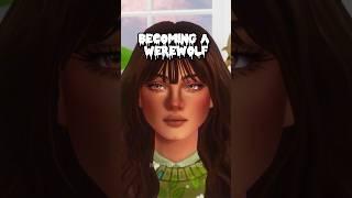 BECOMING A WEREWOLF  (The Sims 4) || #sims4 #sims4cas #shorts