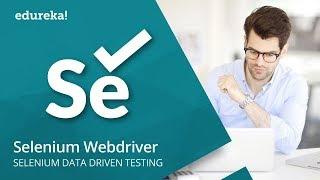 Data Driven Framework In Selenium Webdriver | Data Driven Testing | Selenium Tutorial | Edureka