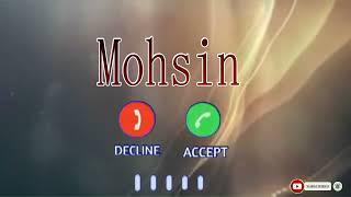 Mohsin Name Ringtone |Mohsin Name Ki Ringtone |Mohsin Name Status