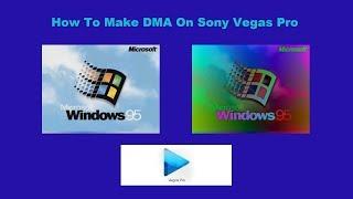 How To Make DMA On Sony Vegas Pro