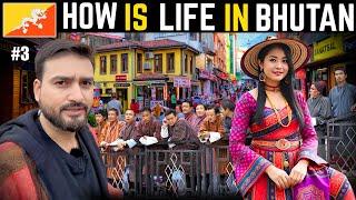 HOW IS LIFE IN BHUTAN