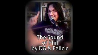 The Sound of Phil by DA & Félicie