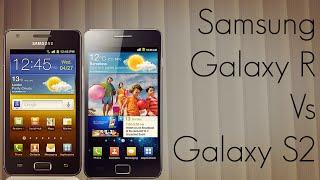 Samsung Galaxy R vs Galaxy S2 Phone Comparison I9103 Vs I9100 - PhoneRadar