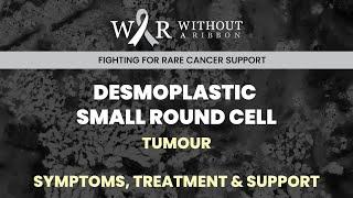 Desmoplastic small round cell tumor (DSRCT) - Without a Ribbon