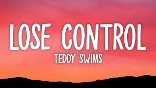 Teddy Swims - Lose Control (Lyrics)