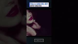 Analyzing Lana Del Rey | What We Can Learn From Lana Del Rey’s music