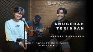 ANUGERAH TERINDAH - ANDMESH KAMALENG | Adlani Rambe Ft. Rizal Today (Cover)