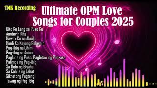 Ultimate OPM Love Songs for Couples 2025