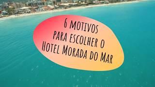 6 motivos para escolher o Hotel Morada do Mar