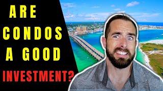 Is a condo a good investment in Miramar Beach Florida