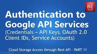 Authentication to Google API Services | Enable Credentials for Google API Services