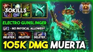 WTF 105K DAMAGE CARRY Muerta 30Kills With Crazy Attack Speed Build 100% No Physical Allowed DotA 2