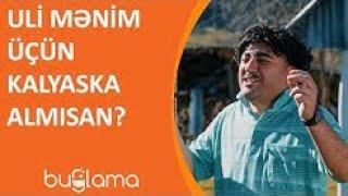 Buğlama  - Uli Mənim Üçün Kalyaska Almısan    #TRENDLƏRİNDƏ​ #Komediya #tv