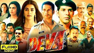 Deva Full Movie 2025 | Shahid Kapoor | Pooja Hegde | Pravessh Rana | Kubbra Sait | HD Review & Facts