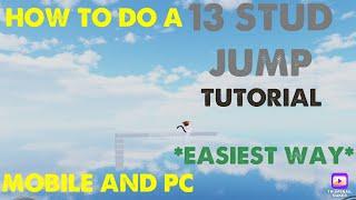 HOW TO DO A 13 STUD JUMP! MOBILE AND PC! (EASIEST METHOD)