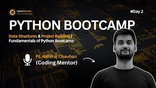 Day 2: Python Data Structures & Project Building | Fundamentals of Python Bootcamp