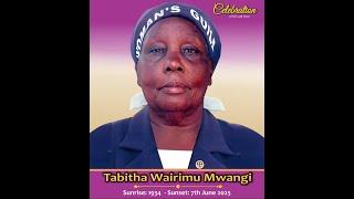 CELEBRATING THE LIFE OF TABITHA WAIRIMU MWANGI {1934 - 2025} || BURIAL SERVICE
