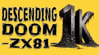 Descending Doom is trapped inside a 1K ZX81 by the magic of Dr. Beep