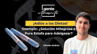 Ozempic: ¿Solución Milagrosa o Pura Estafa para Adelgazar? (Alfredo Andreu)