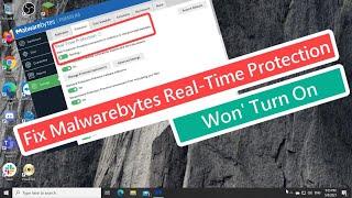 Fix Malwarebytes Real Time Protection Won’t Turn On