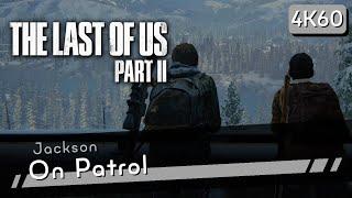 The Last of Us Part II PS5 [4K60 HDR] Part 2 - On Patrol (Grounded Mode)