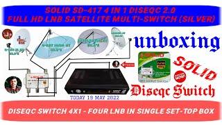 Solid Sd-417 Diseqc 2.0 Switch - 4in1,Diseqc Switch Unboxing,4in1Diseqc Switch, Solid Diseqc Switch