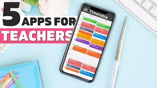 5 MUST have Apps for Teachers