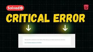 How to Fix the WordPress Critical Error on Your Website – Step by Step Guide