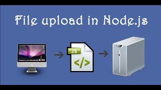 Easiest way to upload file in Node.js using Express File Upload (2020)