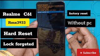 Realme C61 Hard reset   (rmx3933) Lock forgeted, factory reset, without computer