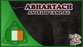 Irish Vampires  - The Abhartach (Irish Legend - Celtic Folklore)