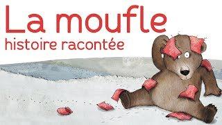 La moufle - Histoire racontée par Florence Desnouveaux