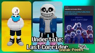 Undertale: Last Corridor - SNEAK-PEEKS