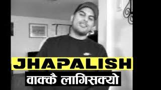 JHAPALISH || WAKKAI LAGISAKYO || NEW RAP SONG ISH