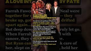 Ryan O’Neal and Farrah Fawcett A Love Interrupted by Fate