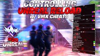 CONTROLLING Unreal Reload With The Best Fortnite **CHEATS**