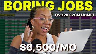 5 Boring (But Low-Stress) Work From Home Jobs That Pay Big | Always Hiring in 2025 
