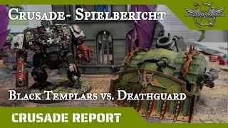 Warhammer 40K Crusade Spielbericht: Black Templars gegen Deathguard