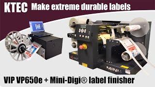 VIPColor VP650e + Mini-Digi ® extreme durable label printing - Labels-U-Print ® - KTEC GROUP UK